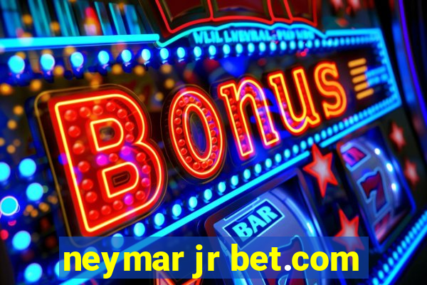 neymar jr bet.com